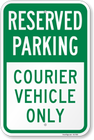 Reserved Parking Courier Vehicle Only Sign