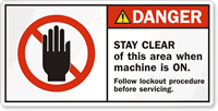 Stay Clear When Machine Is On Label