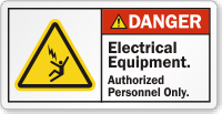 Electrical Equipment Authorized Personnel Only ANSI Danger Label