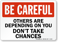 Others Are Depending Sign