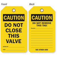 Caution Do Not Close This Valve 2 Sided Tag