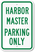 Harbor Master Parking Only Sign